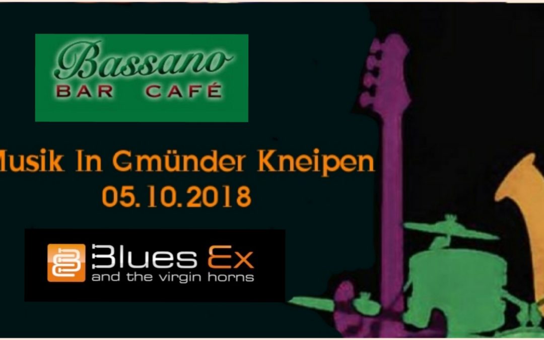 Musik in Gmünder Kneipen:  Blues Ex & the Virgin Horns im Bassano